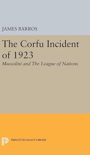 Seller image for The Corfu Incident of 1923 : Mussolini and The League of Nations for sale by AHA-BUCH GmbH