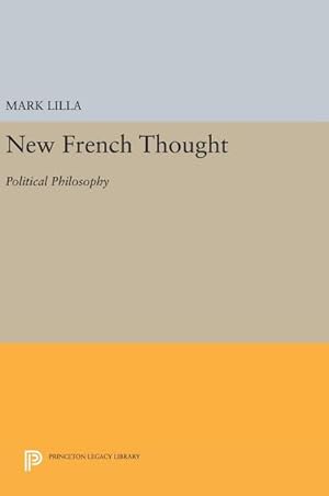 Image du vendeur pour New French Thought : Political Philosophy mis en vente par AHA-BUCH GmbH