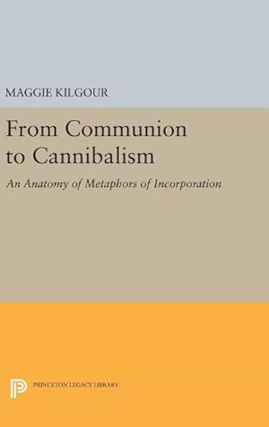 Immagine del venditore per From Communion to Cannibalism : An Anatomy of Metaphors of Incorporation venduto da AHA-BUCH GmbH