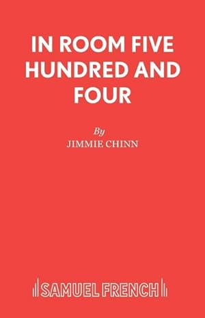 Seller image for In Room Five Hundred and Four : A Play for sale by AHA-BUCH GmbH