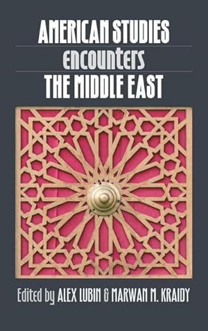 Image du vendeur pour American Studies Encounters the Middle East mis en vente par AHA-BUCH GmbH