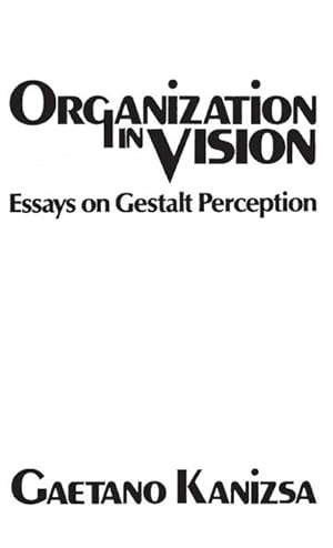 Immagine del venditore per Organization in Vision : Essays on Gestalt Perception venduto da AHA-BUCH GmbH