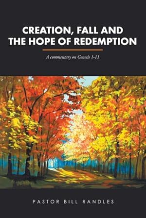 Imagen del vendedor de Creation, Fall and the Hope of Redemption : A commentary on Genesis 1-11 a la venta por AHA-BUCH GmbH