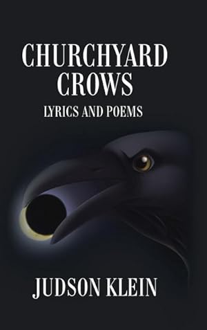 Seller image for Churchyard Crows : Lyrics and Poems for sale by AHA-BUCH GmbH