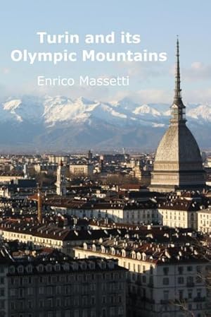 Imagen del vendedor de Turin and its Olympic Mountains a la venta por AHA-BUCH GmbH
