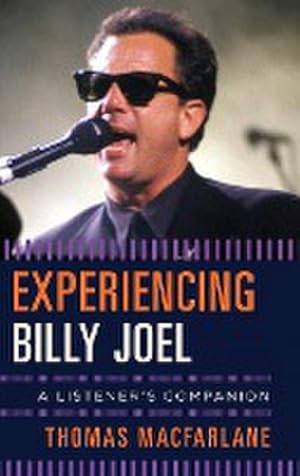 Seller image for Experiencing Billy Joel : A Listener's Companion for sale by AHA-BUCH GmbH