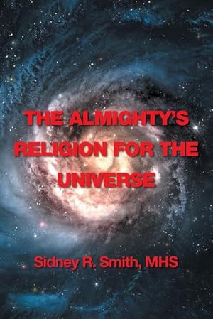 Bild des Verkufers fr The Almighty's Religion for the Universe zum Verkauf von AHA-BUCH GmbH