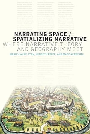 Seller image for Narrating Space / Spatializing Narrative : Where Narrative Theory and Geography Meet for sale by AHA-BUCH GmbH