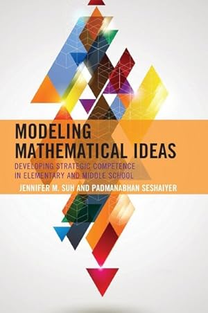 Seller image for Modeling Mathematical Ideas : Developing Strategic Competence in Elementary and Middle School for sale by AHA-BUCH GmbH