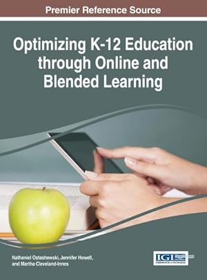 Immagine del venditore per Optimizing K-12 Education through Online and Blended Learning venduto da AHA-BUCH GmbH