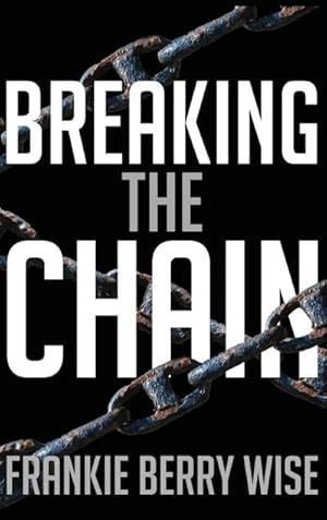 Seller image for Breaking the Chain for sale by AHA-BUCH GmbH