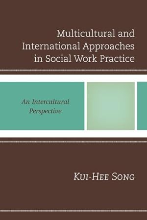 Imagen del vendedor de Multicultural and International Approaches in Social Work Practice : An Intercultural Perspective a la venta por AHA-BUCH GmbH