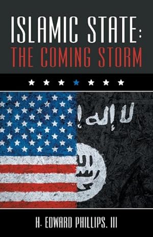 Imagen del vendedor de Islamic State : The Coming Storm a la venta por AHA-BUCH GmbH