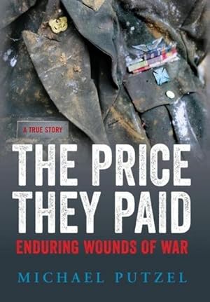 Seller image for The Price They Paid : Enduring Wounds Of War for sale by AHA-BUCH GmbH