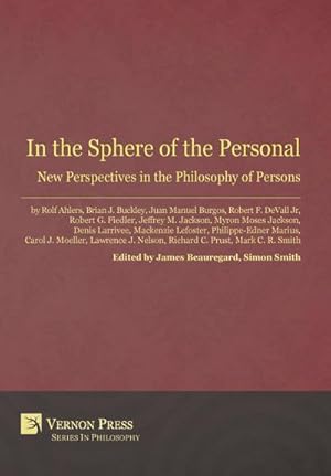 Seller image for In the Sphere of the Personal : New Perspectives in the Philosophy of Persons for sale by AHA-BUCH GmbH