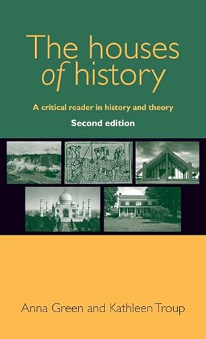 Seller image for The houses of history : A critical reader in history and theory, second edition for sale by AHA-BUCH GmbH