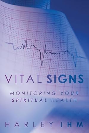 Seller image for Vital Signs : Monitoring Your Spiritual Health for sale by AHA-BUCH GmbH