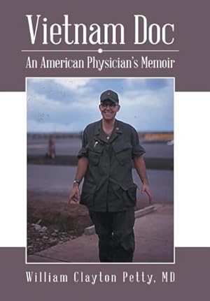 Bild des Verkufers fr Vietnam Doc : An American Physician?s Memoir zum Verkauf von AHA-BUCH GmbH