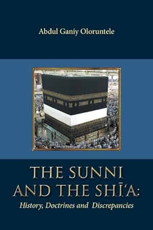 Seller image for The Sunni and The Shi'A : : History, Doctrines and Discrepancies for sale by AHA-BUCH GmbH