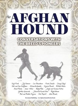 Imagen del vendedor de The Afghan Hound : Conversations with the Breed's Pioneers a la venta por AHA-BUCH GmbH