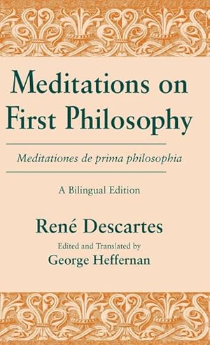 Bild des Verkufers fr Meditations on First Philosophy/ Meditationes de prima philosophia : A Bilingual Edition zum Verkauf von AHA-BUCH GmbH