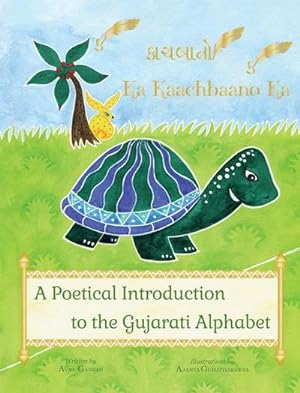 Seller image for Ka Kaachbaano Ka : A Poetical Introduction to the Gujarati Alphabet for Kids: A Beginner Language Book for Gujarati Kids for sale by AHA-BUCH GmbH