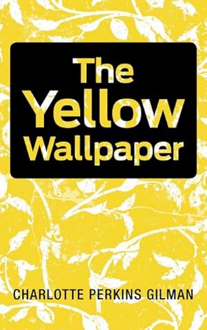 Imagen del vendedor de The Yellow Wallpaper a la venta por AHA-BUCH GmbH