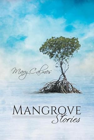 Seller image for Mangrove Stories for sale by AHA-BUCH GmbH