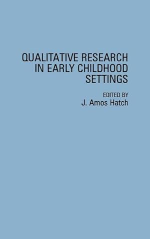 Seller image for Qualitative Research in Early Childhood Settings for sale by AHA-BUCH GmbH