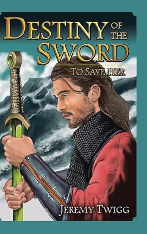 Imagen del vendedor de Destiny of the Sword : To Save Her a la venta por AHA-BUCH GmbH