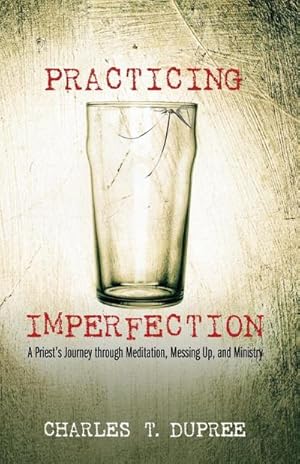 Seller image for Practicing Imperfection for sale by AHA-BUCH GmbH