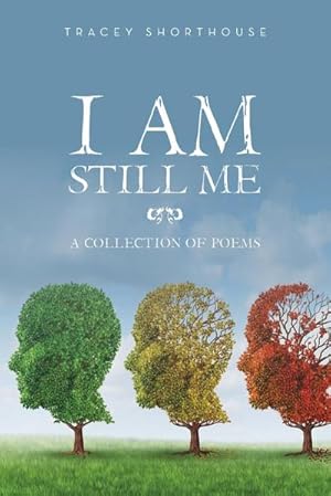 Immagine del venditore per I Am Still Me : A Collection of Poems venduto da AHA-BUCH GmbH