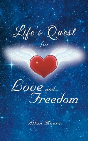 Seller image for Life's Quest for Love and Freedom for sale by AHA-BUCH GmbH