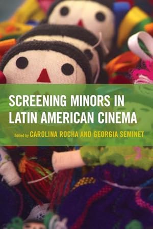 Imagen del vendedor de Screening Minors in Latin American Cinema a la venta por AHA-BUCH GmbH