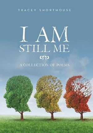 Immagine del venditore per I Am Still Me : A Collection of Poems venduto da AHA-BUCH GmbH
