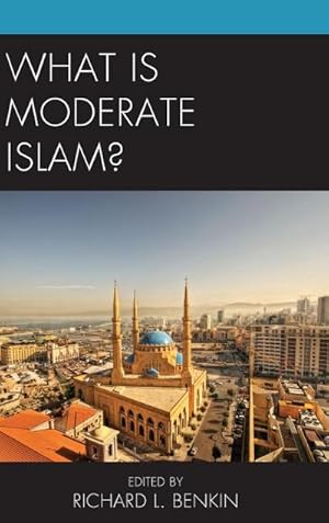 Seller image for What Is Moderate Islam? for sale by AHA-BUCH GmbH