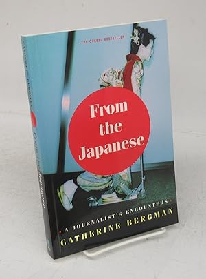 From the Japanese: A Journalist's Encounters