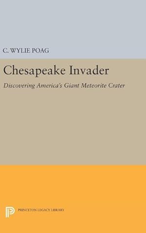 Image du vendeur pour Chesapeake Invader : Discovering America's Giant Meteorite Crater mis en vente par AHA-BUCH GmbH