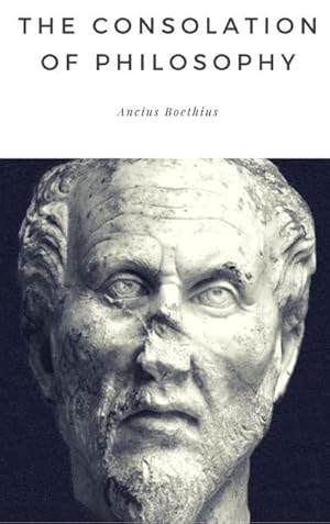 Seller image for The Consolation of Philosophy for sale by AHA-BUCH GmbH