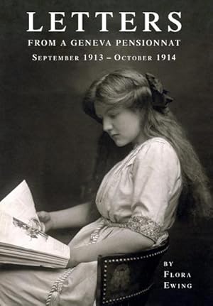 Image du vendeur pour Letters from a Geneva Pensionnat (September 1913 - October 1914) mis en vente par AHA-BUCH GmbH