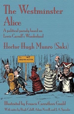 Image du vendeur pour The Westminster Alice : A political parody based on Lewis Carroll's Wonderland mis en vente par AHA-BUCH GmbH