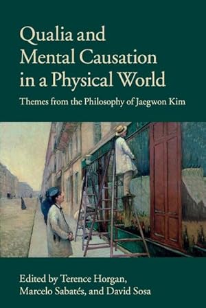 Bild des Verkufers fr Qualia and Mental Causation in a Physical World zum Verkauf von AHA-BUCH GmbH