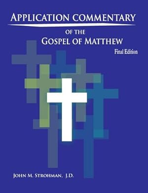 Seller image for Application Commentary of the Gospel of Matthew - Final Edition for sale by AHA-BUCH GmbH