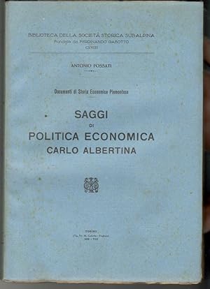 Saggi di politica economica carlo albertina. Documenti di Storia Economica Piemontese