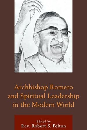 Image du vendeur pour Archbishop Romero and Spiritual Leadership in the Modern World mis en vente par AHA-BUCH GmbH