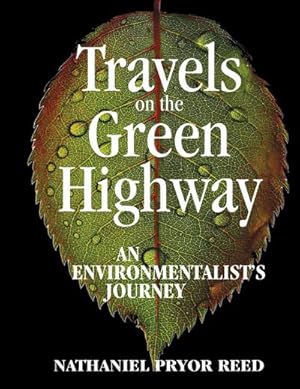 Seller image for Travels on the Green Highway : An Environmentalist's Journey for sale by AHA-BUCH GmbH