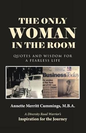 Immagine del venditore per The Only Woman in the Room : Quotes and Wisdom for a Fearless Life venduto da AHA-BUCH GmbH