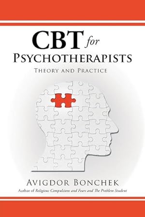 Imagen del vendedor de CBT for Psychotherapists : Theory and Practice a la venta por AHA-BUCH GmbH