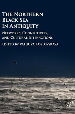 Seller image for The Northern Black Sea in Antiquity for sale by AHA-BUCH GmbH