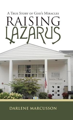 Immagine del venditore per Raising Lazarus : A True Story of God's Miracles venduto da AHA-BUCH GmbH